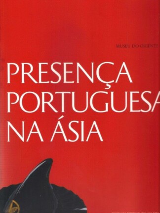Presença Portuguesa na Ásia de Fernando António Baptista Pereira