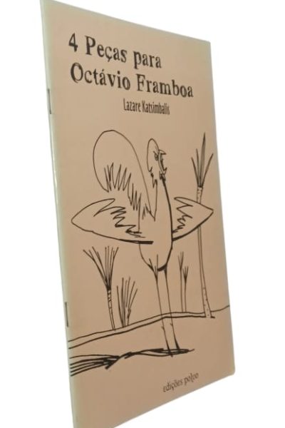Peças para Octávio Framboa, 4