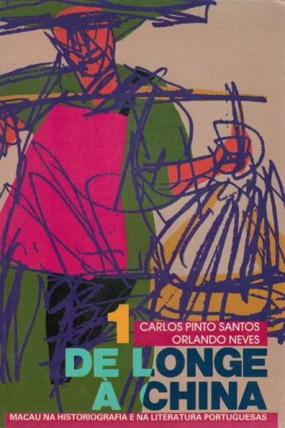 De Longe a China - Tomo I de Carlos Pinto Santos