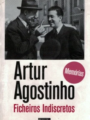 Ficheiros Indiscretos de Artur Agostinho