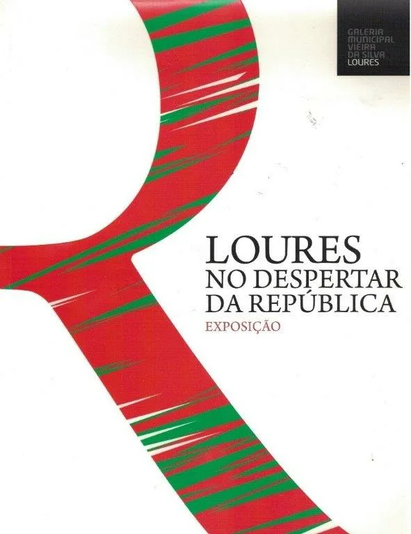 Loures no Despertar da República de Câmara Municipal de Loures