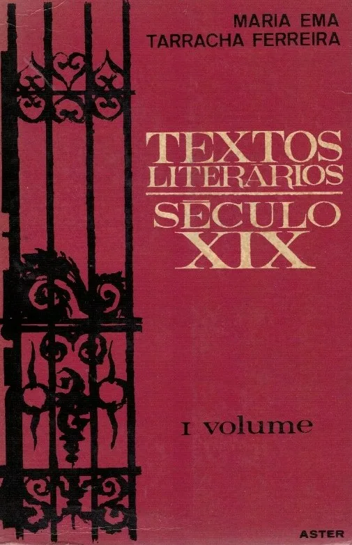 Textos Literários - Século XIX de M. Ema Tarracha Ferreira