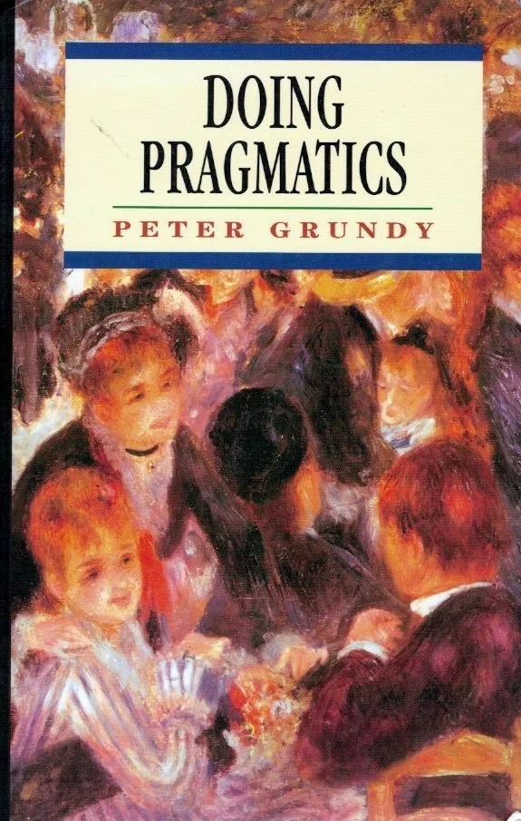 Doing Pragmatics de Peter Grundy
