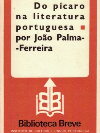 Do Pícaro na Literatura Portuguesa de João Palma-Ferreira