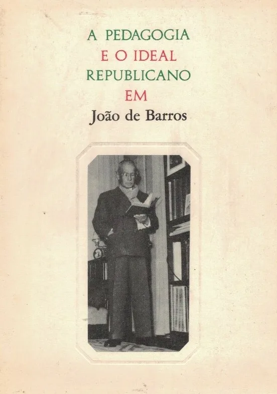 A Pedagogia e o Ideal Republicano de João de Barros