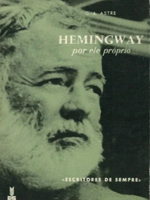 Hemingway, por ele próprio