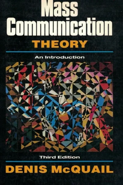 Mass Communication Theory: an Introduction