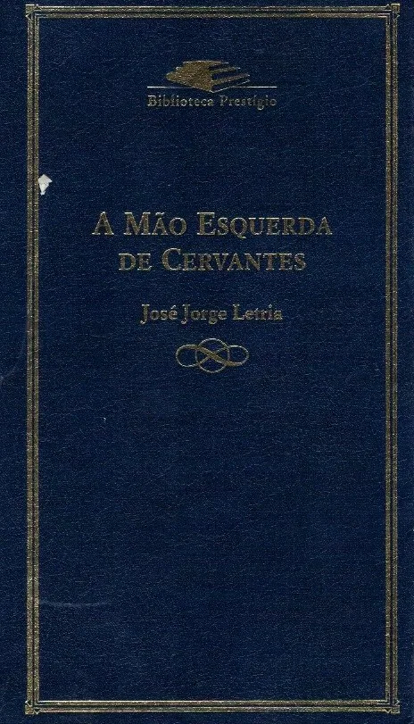 A Mão Esquerda de Cervantes de José Jorge Letria