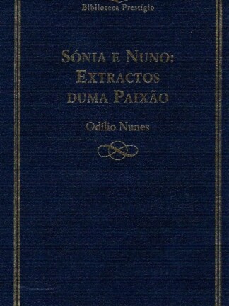 Sónia e Nuno: Extractos duma Paixão de Odílio Nunes