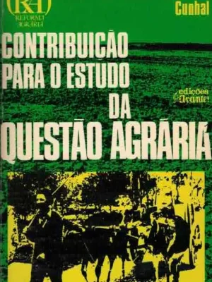 Contribuição para o Estudo da Questão Agrária de Álvaro Cunhal