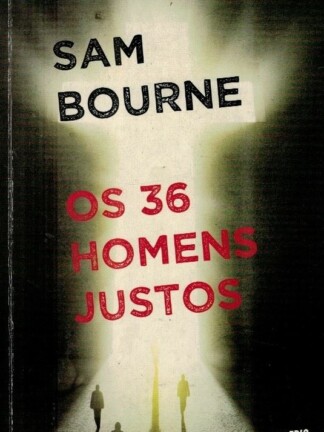 Os 36 Homens Justos de Sam Bourne