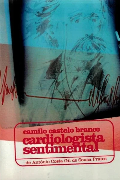 Camilo Castelo Branco: Cardiologia Sentimental de António Costa Gil de Sousa Prates