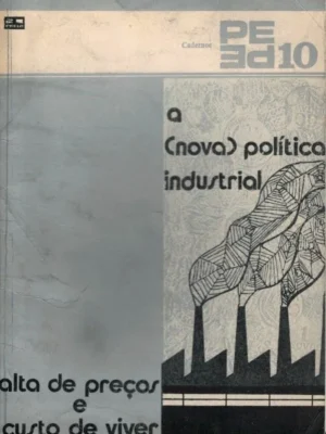 A Nova Política Industrial de Mário João Coutinho dos Santos