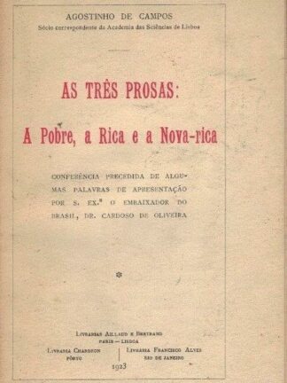 As Três Prosas A Pobre a Rica e a Nova-Rica de Agostinho de Campos