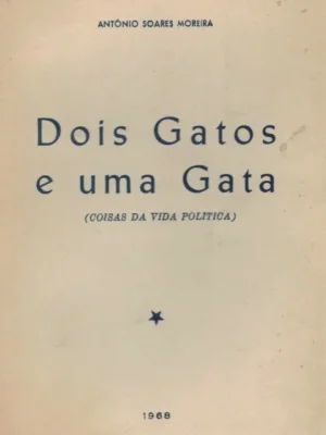 Dois Gatos e uma Gata de António Soares Moreira