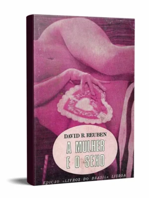 A Mulher e o Sexo de David R. Reuben