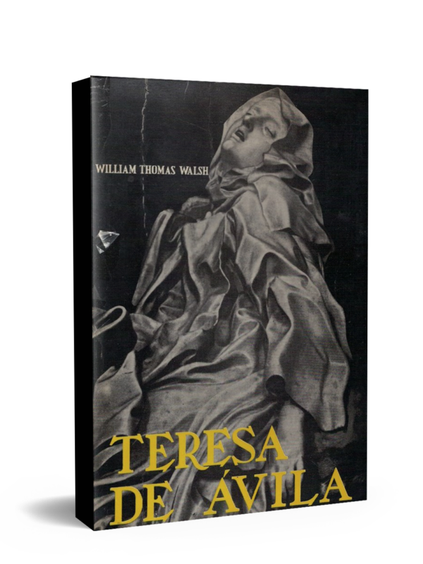Teresa de Ávila de William Walsh