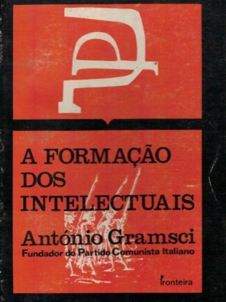 A Formação dos Intelectuais de António Gramsci