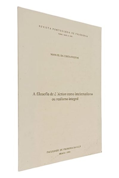 Filosofia de L' Action como intelectualismo ou Realismo Integral, A