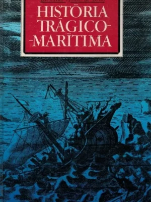 História Trágico-Marítima de Bernardo Gomes de Brito