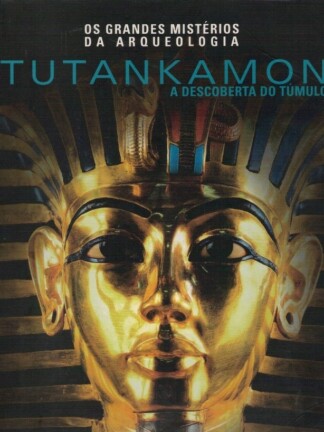 Tutankamon: a Descoberta do Túmulo de Renzo Rossi