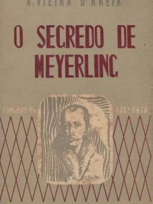 O Segredo de Meyerling de A. Vieira d' Areia