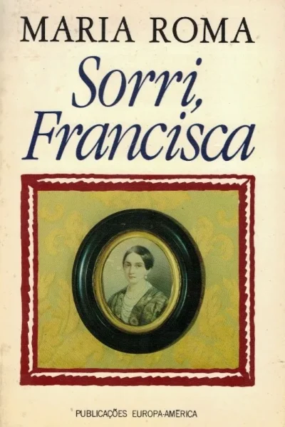 Sorri, Francisca de Maria Roma