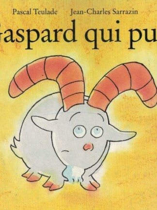 Gaspard Qui Pue de Pascal Teulade