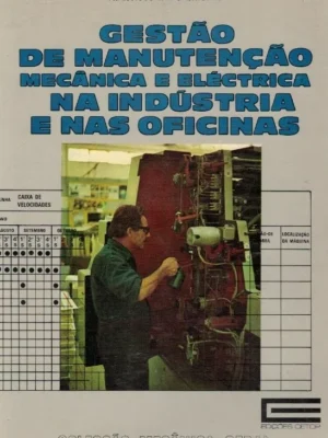 Gestão de Manutenção Mecânica e Eléctrica na Indústria e nas Oficinas de Francisco Rey Sacristán.