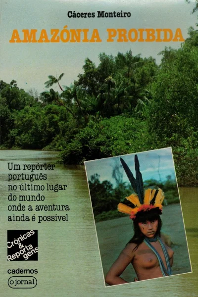 Amazónia Proibida de Cáceres Monteiro