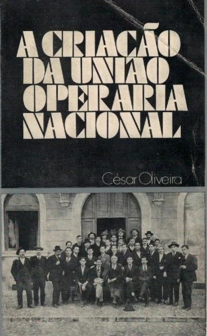 A Criação da União Operária Nacional de César Oliveira