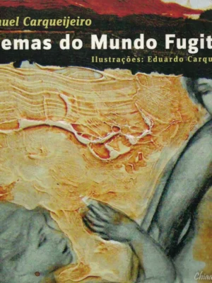 Poemas do Mundo Fugitivo de Manuel Carqueijeiro