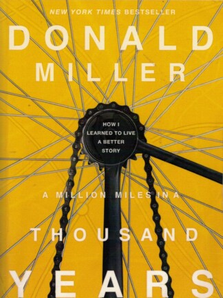 A Million Miles in a Thousand Years de Donald Miller