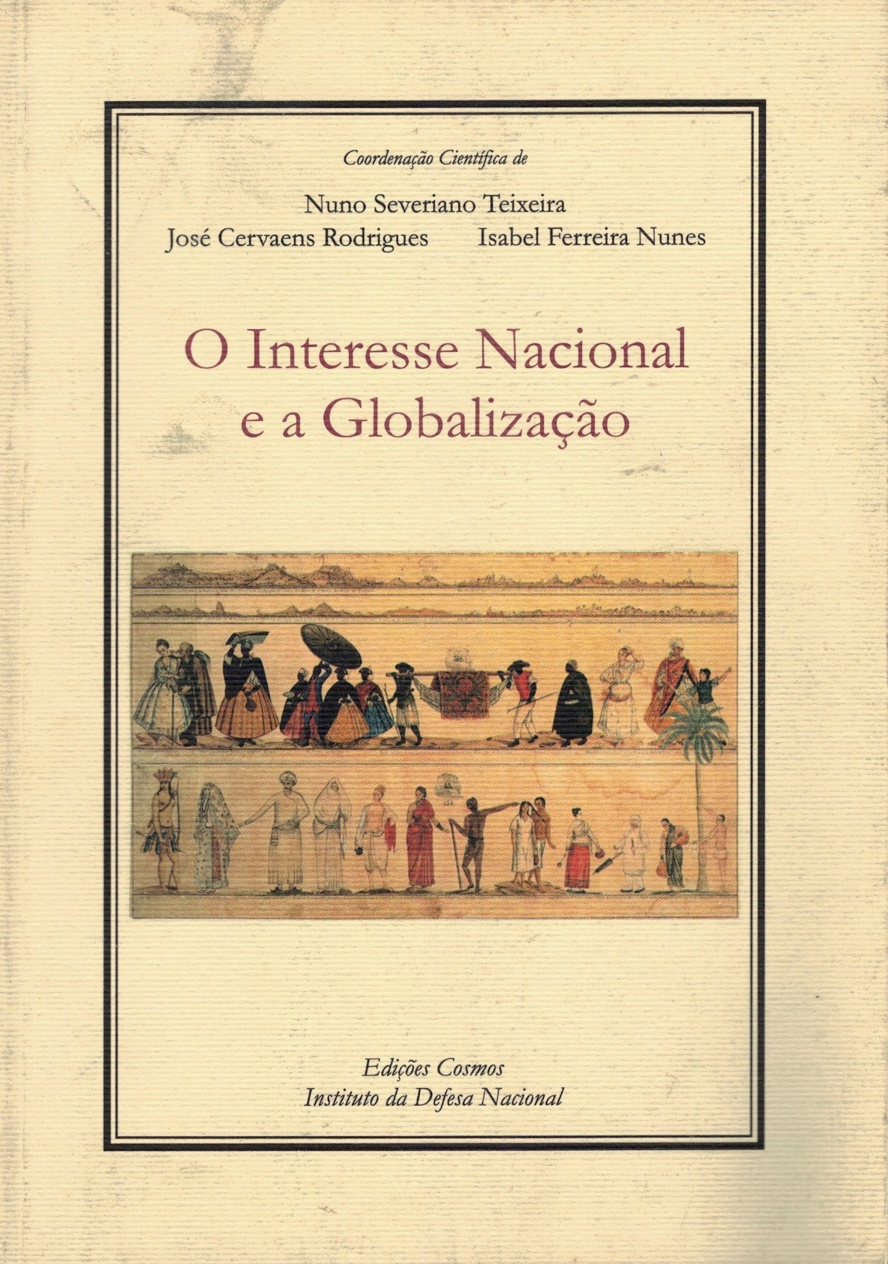 O Interesse Nacional e a Globalização de Nuno Severino Teixeira