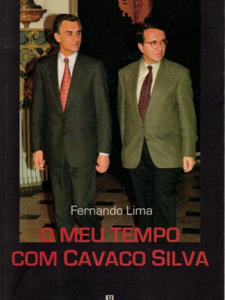 O Meu Tempo Com Cavaco Silva de Fernando Lima