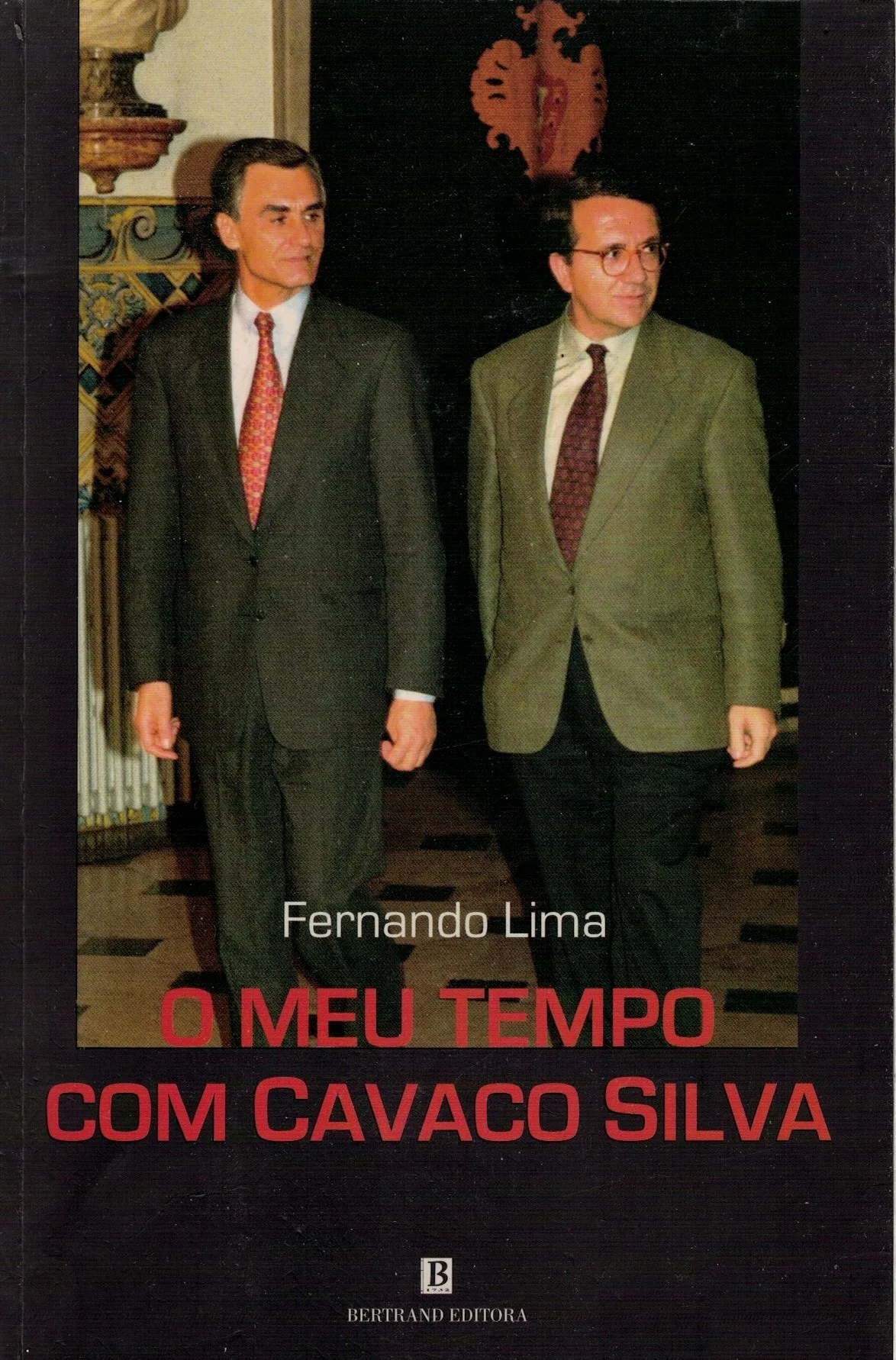 O Meu Tempo Com Cavaco Silva de Fernando Lima