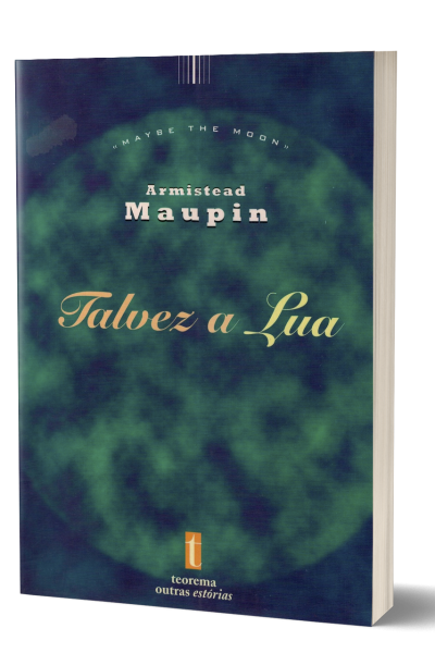 Talvez a Lua de Armistead Maupin