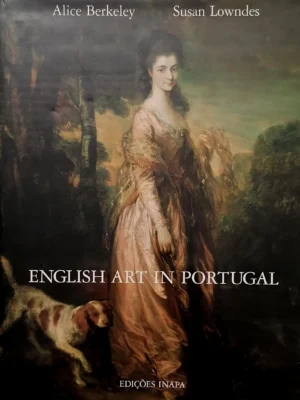 English Art in Portugal de Alice Berkley