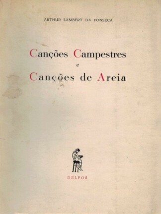 Canções Campestres e Canções de Areia de Arthur Lambert da Fonseca