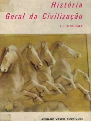 História Geral da Civilização de Adriano Vasco Rodrigues