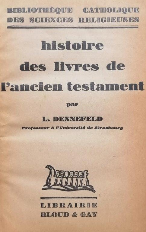 Histoire des Livres de l' Ancien Testament de L. Dennefeld
