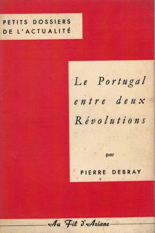 Le Portugal Entre Deux Révolutions de Pierre Debray