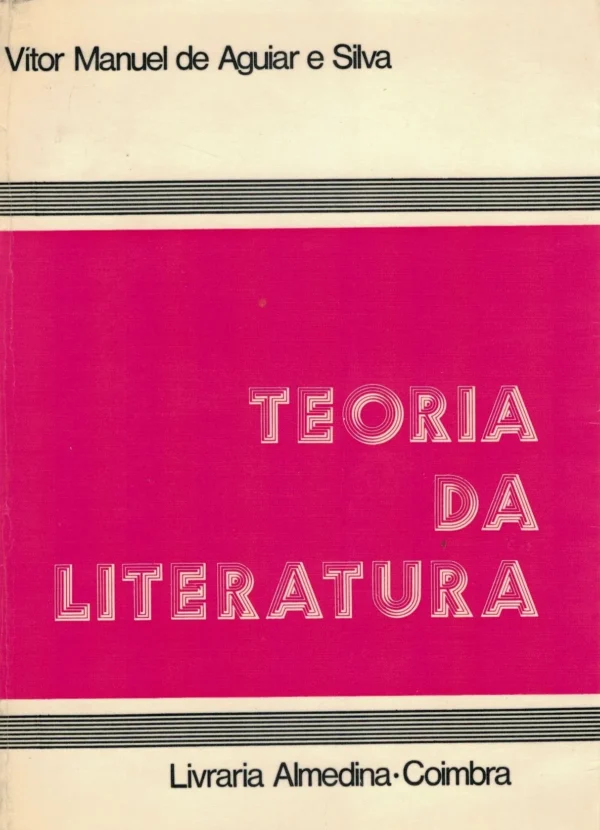 Teoria da Literatura de Vitor Manuel de Aguiar e Silva