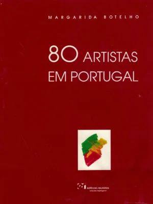 80 Artistas em Portugal de Margarida Botelho