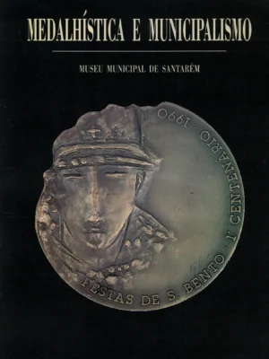Medalhística e Municipalismo de Jorge Custódio