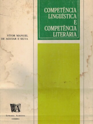 Competência Linguística e Competência Literária de Vítor Manuel de Aguiar e Silva