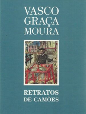 Retratos de Camões de Vasco Graça Moura