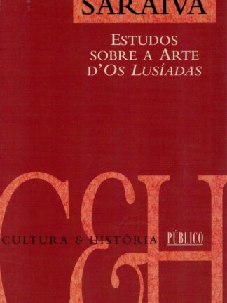 Estudo Sobre a Arte d' Os Lusíadas de António José Saraiva