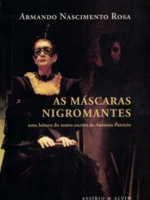 As Máscaras Nigromantes de Armando Nascimento Rosa