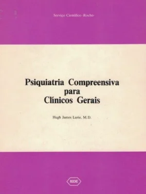 Psiquiatria Compreensiva para Clínicos Gerais de Hugh James Lurie